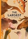 Super Animals. The Largest (Super Animals, 3)