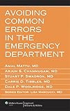 Avoiding Common Errors In The Emergency Department
