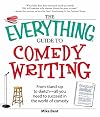 The Everything Guide to Comedy Writing: From stand-up to sketch - all you need to succeed in the world of comedy