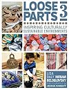 Loose Parts 3: Inspiring Culturally Sustainable Environments (Loose Parts Series)