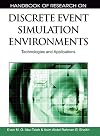 Handbook of Research on Discrete Event Simulation Environments: Technologies and Applications