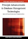 Principle Advancements in Database Management Technologies: New Applications and Frameworks (Advances in Database Research (Adr) Book Series) (Premier Reference Source)