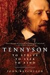 Tennyson: To Strive, To Seek, To Find
