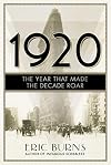 1920: The Year that Made the Decade Roar