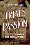 Trials of Passion: Crimes in the Name of Love and Madness