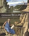Giovanni Bellini : landscapes of faith in Renaissance Venice