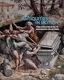 Antiquities in Motion: From Excavation Sites to Renaissance Collections