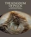 The Kingdom of Pylos: Warrior-Princes of Mycenaean Greece