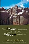 The Power and the Wisdom: An Interpretation of the New Testament