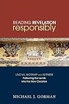 Reading Revelation Responsibly: Uncivil Worship and Witness: Following the Lamb into the New Creation