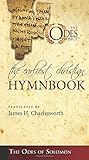 The Earliest Christian Hymnbook The Odes Of Solomon