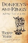Donkeys and Kings: and other tails of the Bible