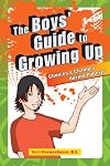 The Boys' Guide to Growing Up: Choices and Changes During Puberty