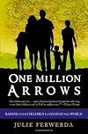 One Million Arrows: Raising Your Children to Change the World