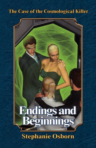 The Case of the Cosmological Killer: Endings and Beginnings