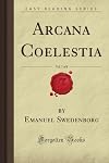 Arcana Coelestia, Vol. 1: Genesis 1-9, Nos. 1-1113