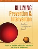 Bullying Prevention And Intervention Realistic Strategies For Schools The Guilford Practical Intervention In The Schools Series