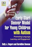 Early Start Denver Model For Young Children With Autism Promoting Language Learning And Engagement
