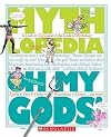 Oh My Gods! A Look-It-Up Guide to the Gods of Mythology