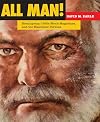 All Man!: Hemingway, 1950s Men's Magazines, and the Masculine Persona