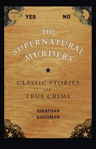 Supernatural Murders (By: Jonathan Goodman) cover