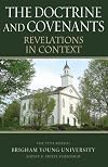 The Doctrine and Covenants, Revelations in Context: The 37th Annual Brigham Young University Sidney B. Sperry Symposium
