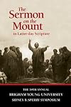 The Sermon on the Mount in Latter-day Scripture: The 39th Annual Sydney B. Sperry Syposium