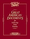 Great American Documents for Latter-day Saint Families