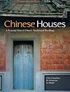 Chinese Houses: A Pictorial Tour of China's Traditional Dwellings