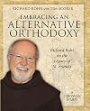 Embracing an Alternative Orthodoxy Participant's Workbook: Richard Rohr on the Legacy of St. Francis