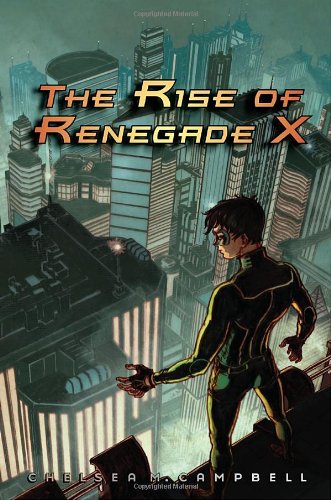 Cover of The Rise of Renegade X