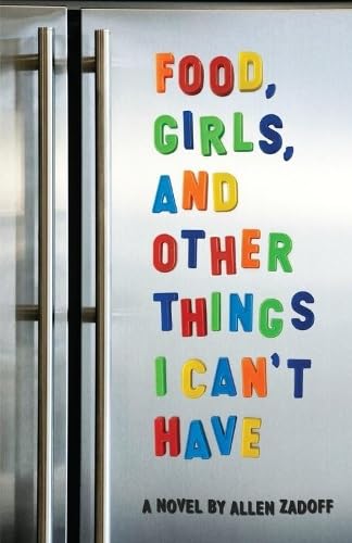 Food, Girls, and Other Things I Can't Have book cover