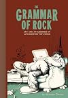 The Grammar Of Rock: Art and Artlessness in 20th Century Pop Lyrics