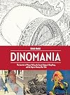 Dinomania: The Lost Art of Winsor McCay, The Secret Origins of King Kong, and the Urge to Destroy New York