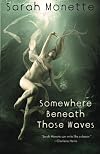 Somewhere Beneath Those Waves