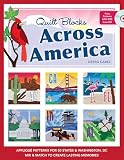 Quilt Blocks Across America Applique Patterns For 50 States Washington Dc Mix Match To Create Lasting Memories