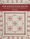 New English Paper Piecing: A Faster Approach to a Traditional Favorite