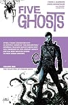 Five Ghosts Volume 1: The Haunting of Fabian Gray