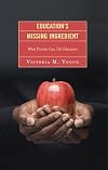 Education's Missing Ingredient: What Parents Can Tell Educators
