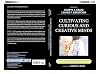 Cultivating Curious and Creative Minds: The Role of Teachers and Teacher Educators, Part I (Teacher Education Yearbook)