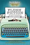 Uncle John's Bathroom Reader Presents Flush Fiction: 88 Short-Short Stories You Can Read in a Single Sitting