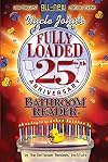 Uncle John's Fully Loaded 25th Anniversary Bathroom Reader