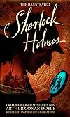 The Illustrated Sherlock Holmes: Two unabridged mysteries from Sir Arthur Conan Doyle (Literary Pop Up)