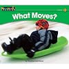 What Moves? (Rising Readers: Science, Level A)