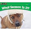What Season Is It? (Rising Readers: Science Set 1: Levels A-d)