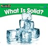 What Is Solid? (Rising Readers: Science Set 2: Levels E-i)