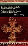 The Syriac Orthodox patriarchal register of dues of 1870 an unpublished historical document from the Late Ottomon period