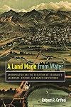 A land made from water : appropriation and the evolution of Colorado's landscape, ditches, and water institutions