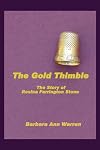 The Gold Thimble, The Story of Rosina Farrington Stone