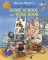 Mercer Mayer's Little Monster Home, School and Work Book
